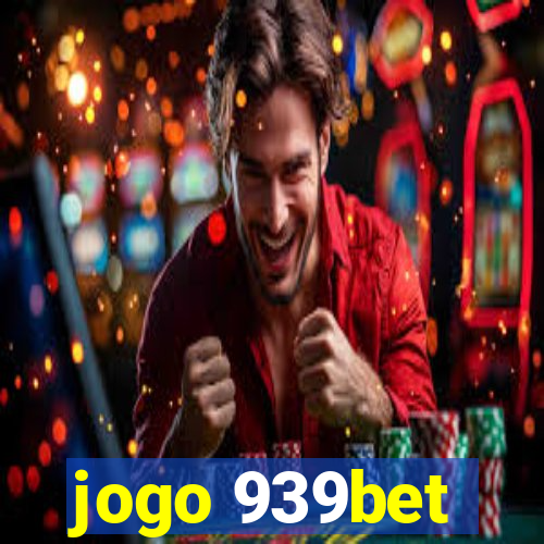 jogo 939bet